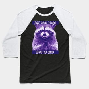 Evil Raccoon Pay your Taxes Baseball T-Shirt